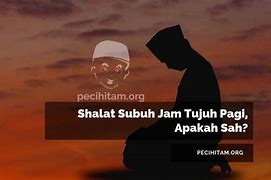 Waktu Subuh Hari Ini Jam Berapa